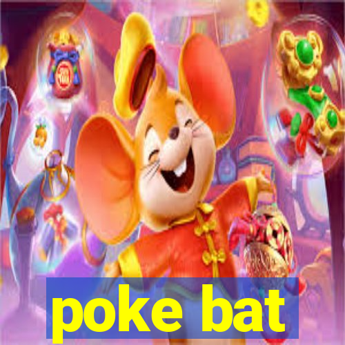 poke bat